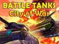 Gioco Battle Tanks City of War