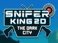 Gioco Sniper King 2D The Dark City
