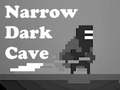 Gioco Narrow Dark Cave