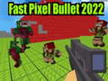 Gioco Fast Pixel Bullet 2022