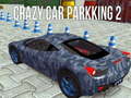 Gioco Crazy Car Parking 2