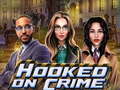 Gioco Hooked on Crime