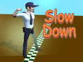 Gioco Slow Down 