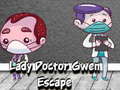 Gioco Lady Doctor Gwen Escape