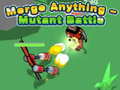 Gioco Merge Anything - Mutant Battle