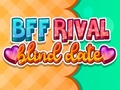 Gioco BFF Rival Blind Date