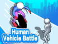 Gioco Human Vehicle Battle 