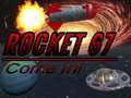 Gioco Rocket 67 Come in!