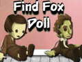 Gioco Find Fox Doll