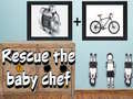 Gioco Rescue The Baby Chef