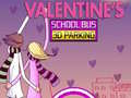 Gioco Valentine's School Bus 3D Parking