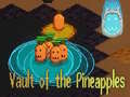 Gioco Vault of the Pineapples
