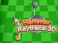 Gioco Hammer Raytrace 3D