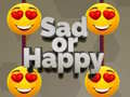 Gioco Sad or Happy
