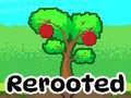 Gioco Rerooted