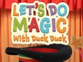 Gioco Let's Do Magic with Duck Duck