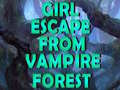 Gioco Girl Escape From Vampire Forest 