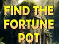 Gioco Find The Fortune Pot
