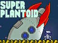 Gioco Super Plantoid