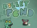 Gioco Bullet Pond