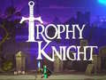Gioco Trophy Knight