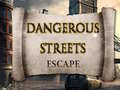Gioco Dangerous Streets escape