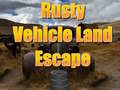 Gioco Rusty Vehicle Land Escape 