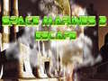 Gioco Space Marines Escape 2