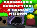 Gioco Barbarians Redemption A Rescue Mission