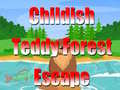 Gioco Childish Teddy Forest Escape