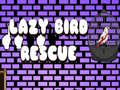 Gioco Lazy Bird Rescue