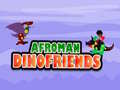 Gioco Afroman Dinofriends