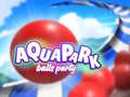Gioco Aquapark Balls Party