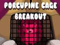 Gioco Porcupine Cage Breakout
