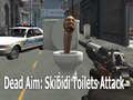 Gioco Dead Aim: Skibidi Toilets Attack