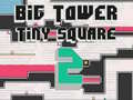Gioco Big Tower Tiny Square 2