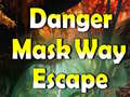 Gioco Danger Mask Way Escape