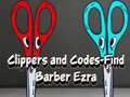 Gioco Clippers and Codes-Find Barber Ezra