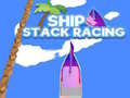 Gioco Ship Stack Racing