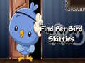 Gioco Find Pet Bird Skittles