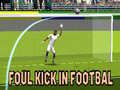 Gioco Foul Kick in Football