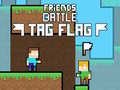 Gioco Friends Battle Tag Flag