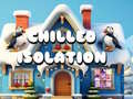 Gioco Chilled Isolation