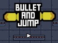 Gioco Bullet And Jump