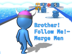 Gioco Brother!Follow Me! - Merge Men