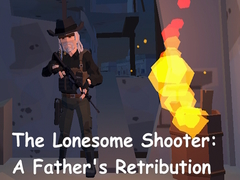 Gioco The Lonesome Shooter: A Father's Retribution