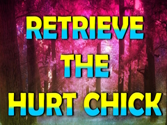 Gioco Retrieve The Hurt Chick