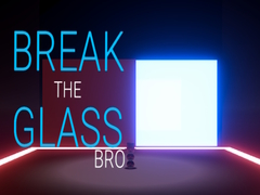 Gioco Break the Glass Bro