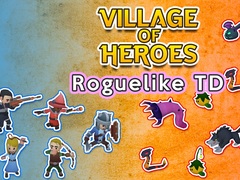 Gioco Village of Heroes: Roguelike TD