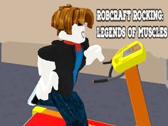 Gioco Robcraft Rocking: Legends of Muscles